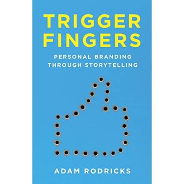 Imagem de Trigger Fingers: Personal Branding Through Storytelling