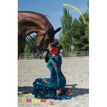 Imagem de Mon carnet de voyage je pars en Espagne: Carnet de voyage à remplir. L'Espagne, dans le top 5 des pays les plus visités et pour cause ! L'Espagne, un ... - 117 pages - Version noir&blanc - format 6X9