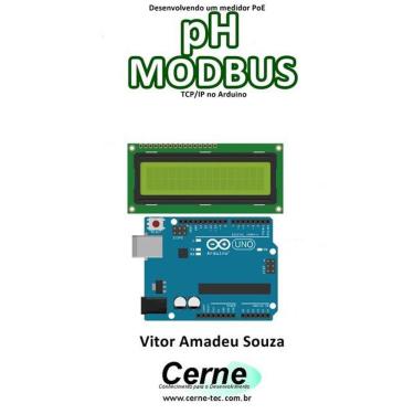 Imagem de Desenvolvendo Um Medidor Poe Ph Modbus Tcp/Ip No Arduino