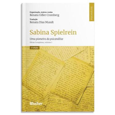 Imagem de Sabina Spielrein - Uma Pioneira Da Psicanálise: Obras Completas, Vol.