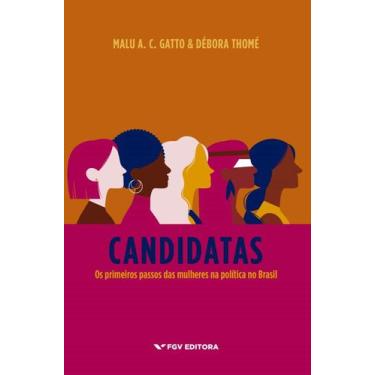 Imagem de Candidatas - Os primeiros passos das mulheres na política no Brasil - 