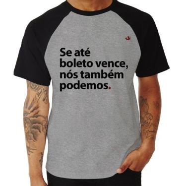 Imagem de Camiseta Raglan Se até boleto vence, nós também podemos - Foca na Moda