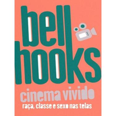 Imagem de CINEMA VIVIDO  Autor: HOOKS, BELL - ELEFANTE EDITORA