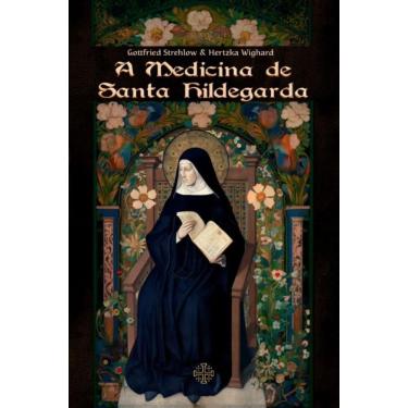 Imagem de Medicina De Santa Hildegarda, A - Calvariae