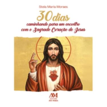 Imagem de 30 dias caminhando para um encontro com o Sagrado Coração de Jesus