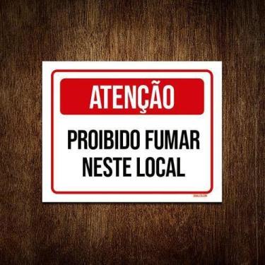 Imagem de Placa Sinalização - Atenção Proibido Fumar Neste Local 18X23 - Sinaliz