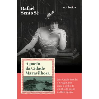 Imagem de A poeta da Cidade Maravilhosa: Jane Catulle Mendès e a viagem que criou o sonho de um Rio de Janeiro na Belle Époque