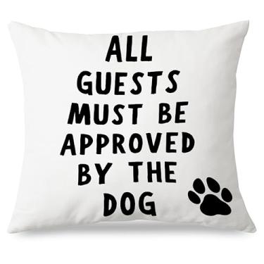 Imagem de Exqcom Capas de almofada engraçadas para cães 45,7 x 45,7 cm, presentes para donos para mulheres e homens, todos os convidados devem ser aprovados pela The Dogs Capas de almofada decorativas para casa