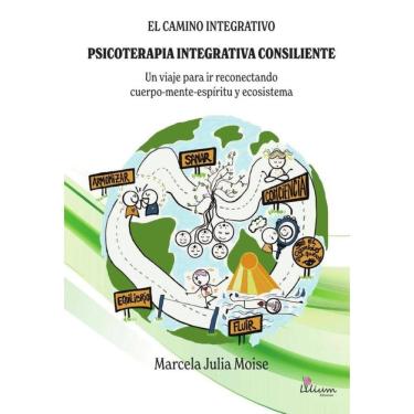 Imagem de El camino integrativo. Psicoterapia Integrativa Consiliente - Espanhol