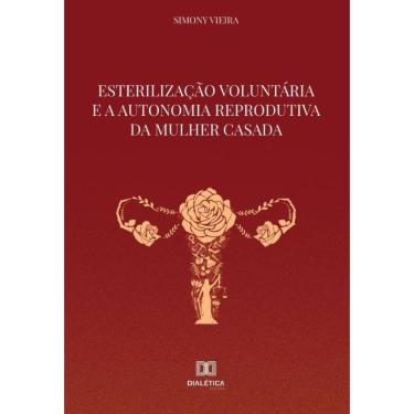 Imagem de Esterilização Voluntária e a Autonomia Reprodutiva da Mulher Casada-Português