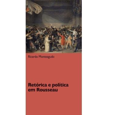 Imagem de Retórica e política em Rousseau
