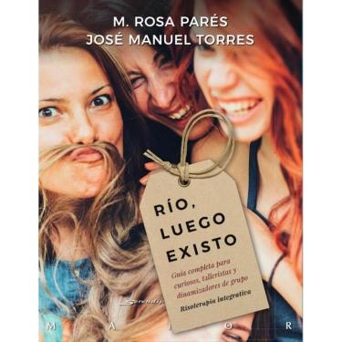 Imagem de Río, luego existo. Guía completa para curiosos, talleristas y dinamizadores de grupo. Risoterapia in
