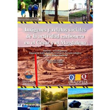 Imagem de Imágenes y relatos sociales de la actividad carbonera en el Cesar y el Magdalena - Espanhol