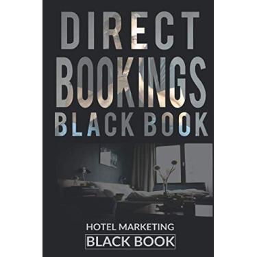 Imagem de Direct Bookings Black Book: All You Need To Know About Digital Marketing To Make Your Rooms Fully Booked