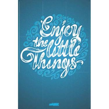 Imagem de Enjoy The Little Things: noteBOOK | blank lined journal | 120 page ruled paper book | journal for writing, drawing, diary, travel, sketches, records, study, notes, scrapbook | 6'' X 9'' | matte cover