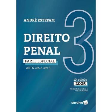 Imagem de Direito Penal: Parte Especial (arts. 235 a 359-s) Vol. 3