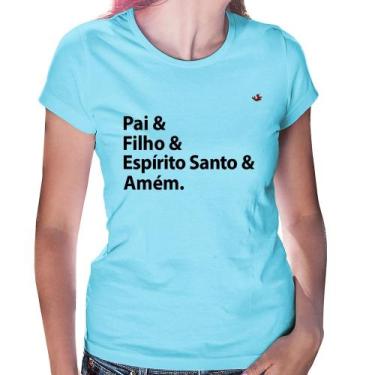 Imagem de Baby Look Pai, Filho, Espírito Santo, Amém - Foca na Moda, Azul bebê, 