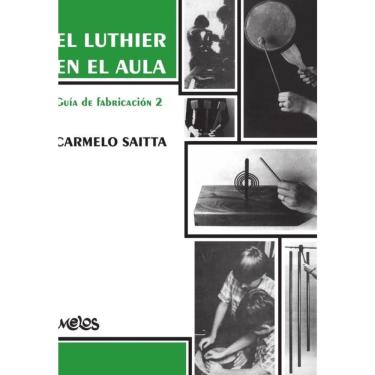 Imagem de BA13471 - El luthier en el aula - Guía de fabricación 2 - Esperanto