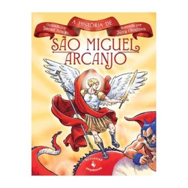 Imagem de A história de São Miguel Arcanjo (Daniel Araújo) - Ecclesiae Pequenino