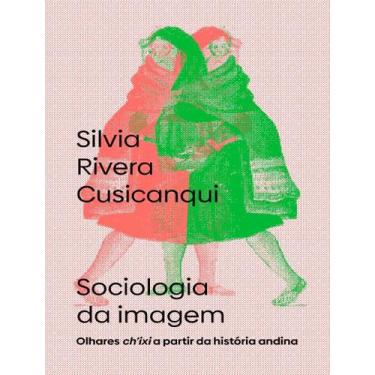 Imagem de Livro - Sociologia Da Imagem - Olhares ChIxi A Partir Da Historia Andi