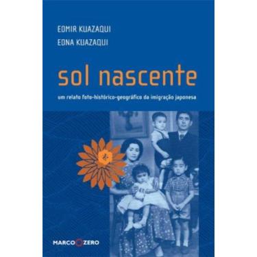 Imagem de Sol nascente: um relato foto-historico-geografico - MARCO ZERO - NOBEL