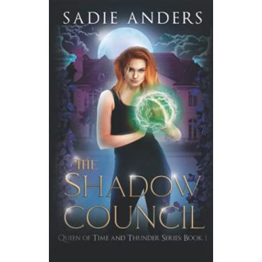 Imagem de The Shadow Council, The Queen of Time and Thunder Series, Book One: 1