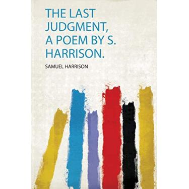 Imagem de The Last Judgment, a Poem by S. Harrison.
