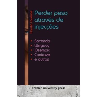 Imagem de Perder peso através de injecções: Saxenda, Wegovy, Ozempic, Contrave e outros