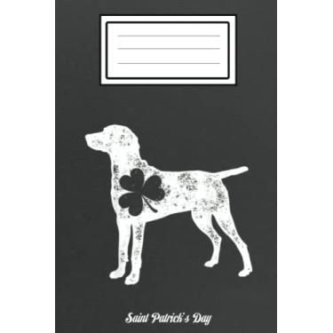 Imagem de Weimaraner St Patricks Day Boys Kids Girls Shamrock Dog Gift: St Patricks Day 2022 Gift Notebook,Teacher Gift NOTEBOOK, Four leaf clover Notebook: ... College Ruled Paper, Journal, Diary,shamrock