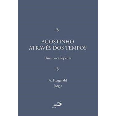 Imagem de Agostinho Através Dos Tempos - Uma Enciclopédia - PAULUS, 3
