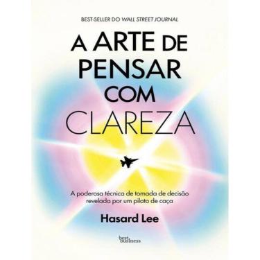Imagem de Arte De Pensar Com Clareza, A
