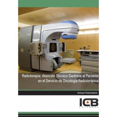 Imagem de Radioterapia: Atención Técnico-Sanitaria al Paciente en el Servicio de Oncología Radioterápica - Esp