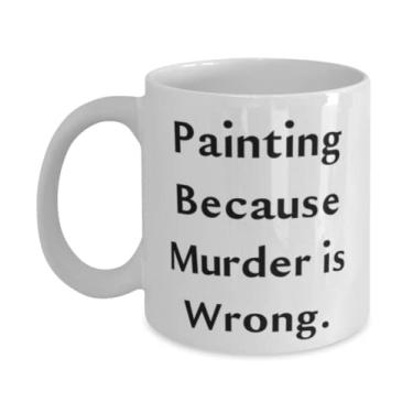 Imagem de Caneca de pintura legal 325 g 443 ml, pintura porque o assassinato é errado, os melhores presentes para homens e mulheres,
