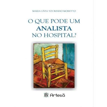 Imagem de O Que Pode Um Analista No Hospital?