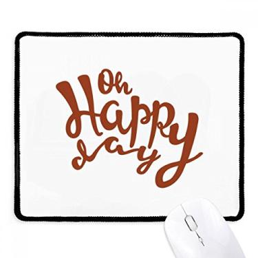 Imagem de Mousepad com citação Happy Day e escrita à mão, preto, borda costurada, antiderrapante, jogo