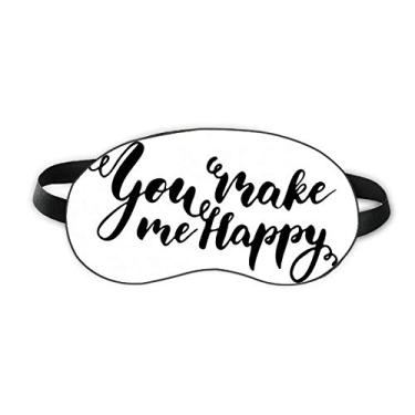 Imagem de You Make Me Happy Citação Style Sleep Eye Shield Soft Night Vlindfold Shade Cover