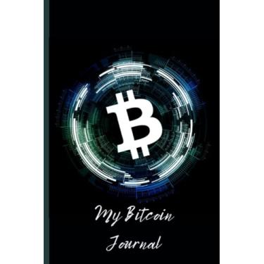 Imagem de My Bitcoin Journal: Trader Journal 120 Pages Size 6 x 9 Inches