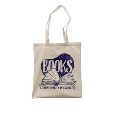 Imagem de Ecobag Books Because Reality Is Overrated-Unissex