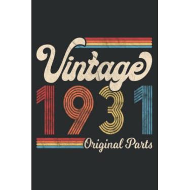 Imagem de 1931. Vintage 1931 Birthday Gift Men Women. Born Made 1931 Nice: Notebook Journal with 6" x 9", 120 Pages For Lady, Girls And Women. Perfect Possum Blank Lined Notebook Journal Gift Ideas.