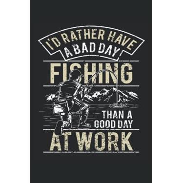 Imagem de Preferirei avere una brutta giornata di pesca che una buona giornata al lavoro: Quaderno da pesca divertente |Giornalino del regalo del pescatore ... della canna da pesca |Taccuino di pescatore