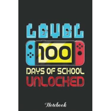 Imagem de Level 100 Days Of School Unlocked Gamer Video Games Boys Notebook: Funny 100 Days Of School Gift Lined Notebook Confetti Writing Diary Planner Gift ... Children, Blank 110 Pages, 6x9 inches