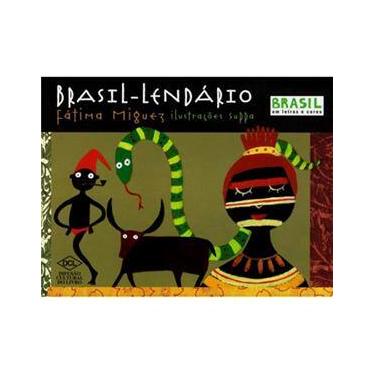 Imagem de Livro - Brasil em Letras e Cores - Brasil Lendário 