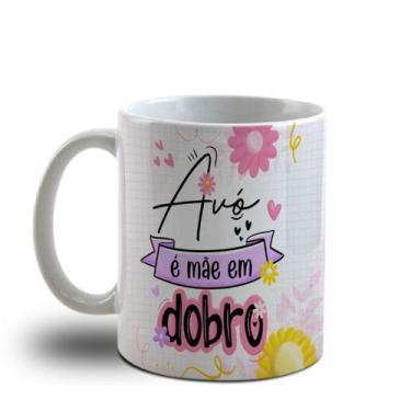 Imagem de Caneca de Porcelna Personalizada dia dos Avós Avó é mãe em dobro - ST 