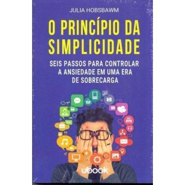 Imagem de O princípio da simplicidade: seis passos para controlar a ansiedade em
