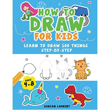 Imagem de How to Draw People for Kids 4-8: Learn to Draw 101 Fun People with Simple Step by Step Drawings for Children