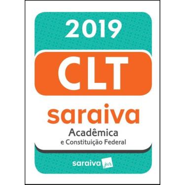 Imagem de Livro - CLT acadêmica e Constituição Federal - 19ª edição de 2019