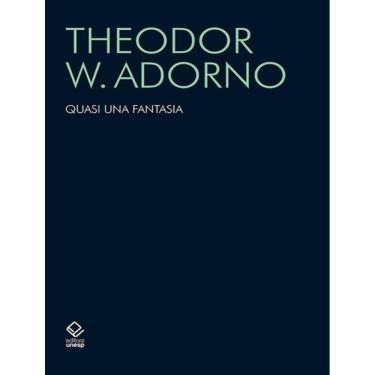 Imagem de Quasi Una Fantasia - Volume  - Escritos Musicais Ii