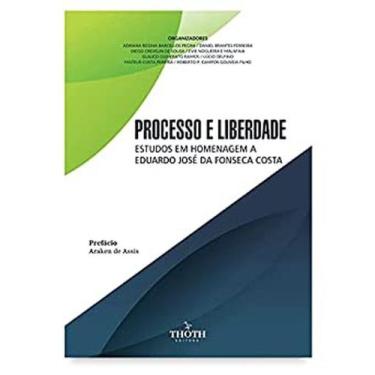Imagem de Processo e liberdade: estudos em homenagem a Eduardo José da Fonseca C