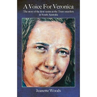 Imagem de A Voice for Veronica: The story of Veronica Knight, the first victim in the Truro murders in South Australia