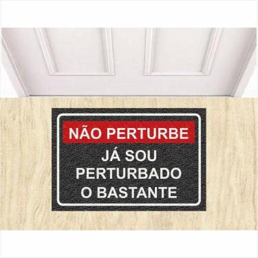 Imagem de Tapete Capacho Não Perturbe Já Sou Perturbado o Bastante.